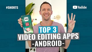 TOP 3 Video Editing Apps for ANDROID! #Shorts