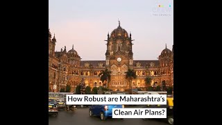 How Robust are Maharashtra's Clean Air Plans To Control Pollution? CEEW