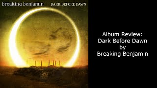 Album Review - Breaking Benjamin - Dark Before Dawn