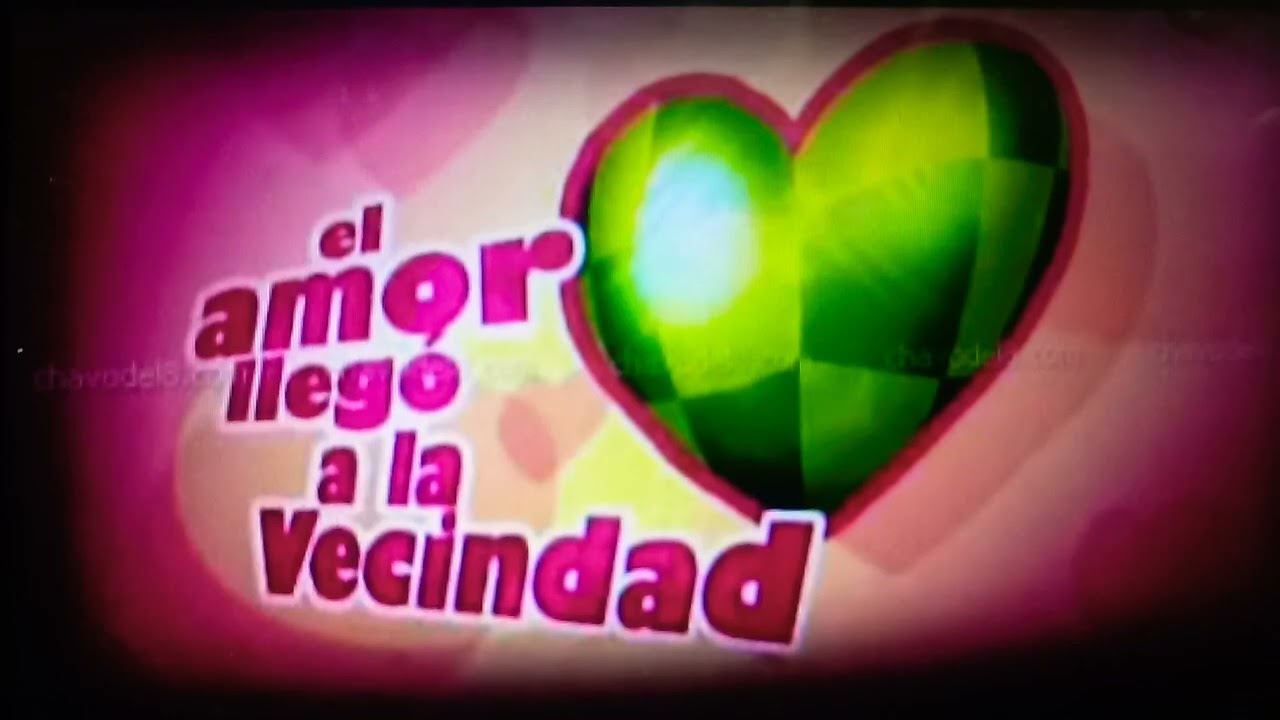 El Chavo Animado El Amor💗Llegó A La Vecindad Con Chespirito Víctor ...