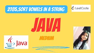 2785. Sort Vowels in a String || Java || LeetCode || Easy Way#leetcode #leetcodejava