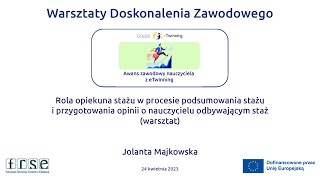 24.04.2023 - Rola opiekuna stażu w procesie podsumowania stażu i przygotowania opinii o nauczycielu