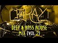 Kay Kay - Deep & Bass House Mix [Vol. 2] | #12