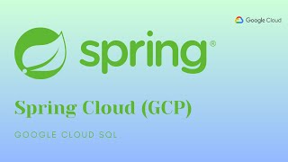 Spring Cloud ~ Google Cloud SQL (GCP)