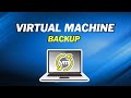 How to Backup the Virtual Machine