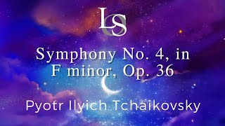 Symphony No. 4 in F minor, Op. 36 by Pyotr Tchaikovsky