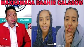 HANIYETA OO MAXKAMADA DAAHIR TIMID..\u0026  DAAHIR CALASOW OO  U SHEEGAY INAY SIXRANTAHAY..