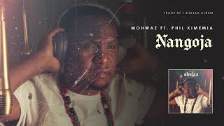 Mohwaz - Nangoja ft. Phil Kimemia | Shujaa Album