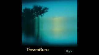 DREAM GURU VOL#2 (NIGHT) by Digital Samsara (full album)