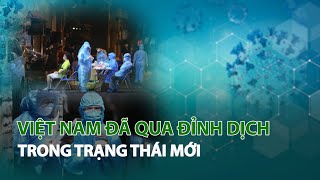 Việt Nam đã qua đỉnh dịch trong trạng thái mới| VTC14
