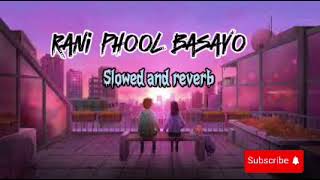 Rani phool basayo slowed and reverb lok dohori Song—kushal belbase—sharmila gurung song