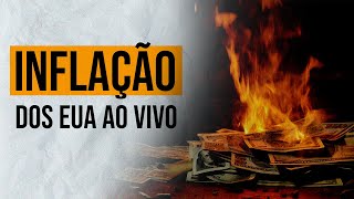 INFLAÇÃO AO VIVO | Análise do CPI e acompanhamento dos mercados