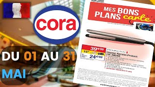 catalogue CORA du 1 au 31 mai 2022 🌞 Arrivage - FRANCE