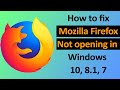 How to fix Mozilla Firefox not opening in Windows 10, 8.1, 7 / Smart Enough