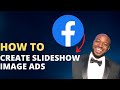 How To Create A Slideshow Image Facebook Ads