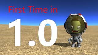 Kerbal Space Program: First Time in 1.0