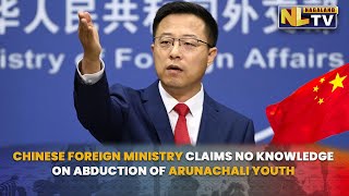 CHINESE FOREIGN MINISTRY CLAIMS NO KNOWLEDGE ON ABDUCTION OF ARUNACHALI YOUTH