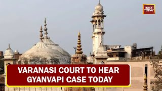 Varanasi Court To Hear Gyanvapi Mosque Case Today, Court To Decide Next Course Of Action