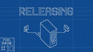 Releasing — Pixel Engine devlog #10