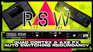 Quad Cortex / Axe FX Auto Switching Redundancy System: The RSW is finally here!