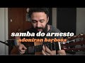 Samba do Arnesto - Adoniran Barbosa (Stefano Mota) Cover