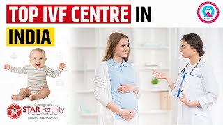 IVF Centre In Punjab | Best IVF Specialist in Punjab| IVF Hospital in Punjab | Star Fertility