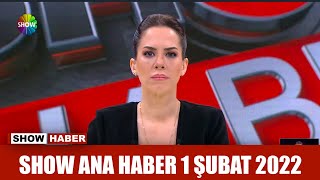 Show Ana Haber 1 Şubat 2022
