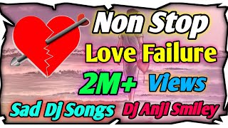 Non Stop Failure dj song|Telugu DJ songs 2020|Latest Telugu love failure dj song|Dj Anji Smiley