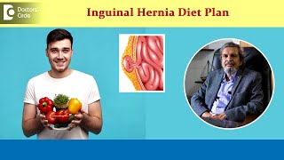 INGUINAL HERNIA Diet Plan | Will Obesity Diet Control help?- Dr.Rajasekhar M R| Doctors' Circle