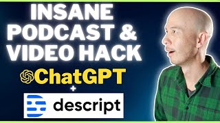 ChatGPT-4 + @Descript For Podcasters | The Ultimate Shortcut to Podcast & Video Content Creation