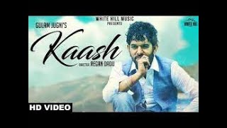 Kaash (Official Video) Gulam Jugni | Hindi Song | White Hill Music