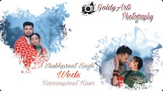 Shubhpreet Singh weds Ramanpreet Kaur Live By GOLDY Art Photography m.9814341347