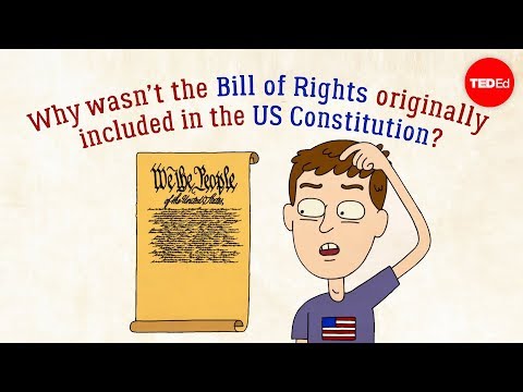 Why was there no bill of rights in the original Constitution?