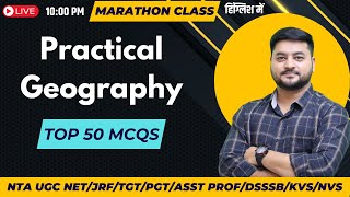 Practical Geography | MCQs | NTA UGC NET/JRF/TGT/PGT/Asst Prof/DSSSB/KVS/NVS | By AKJ Sir