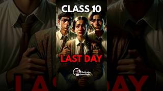 Class 10 का Last Day 😭 Best Friend का Transfer #motivationalstory #emotionalstor
