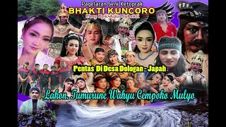 Live Stream ' KETOPRAK BHAKTI KUNCORO . LAKON: TUMURUNE WAHYU CEMPOKO MULYO