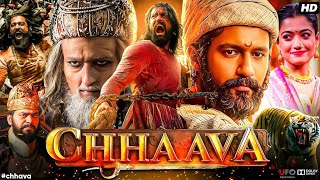 Chhawa Full Movie | Vicky Kaushal | Rashmika Mandana | Dyna peti | Ashutosh Rana | Akshay Khanna