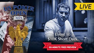 U.S. Poker Open 2021 | Event #10 $10,000 Short Deck Final Table