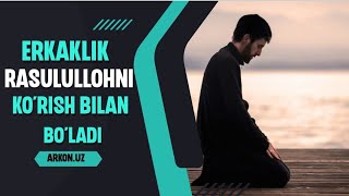 Erkaklik Rasulullohni ko'rish bilan bo'ladi | Boyazid Bistomiy hazratlari haqida |