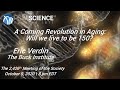 PSW 2426 A Coming Revolution in Aging | Eric Verdin