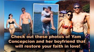 Check out these photos of Yam Concepcion and her boyfriend that will restore you