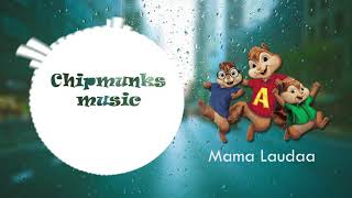 Chipmunks - Mama Laudaaa  - Almklausi und Specktakel