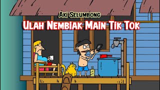 EP2: ULAH NEMBIAK KEMAYA HARI BEMAIN TIK TOK