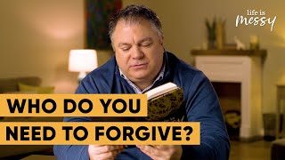 Forgiveness - Matthew Kelly - Life is Messy
