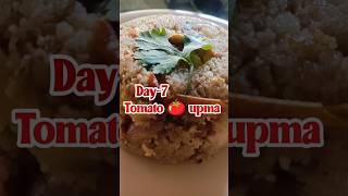 Day-7 tomato upma....😊Try it so yummy...😘#shorts#breakfast #ytshorts #shortsfeed #upma