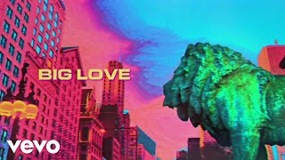 Louis The Child, EARTHGANG and MNDR - Big Love (Lyric Video)