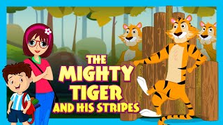 THE MIGHTY TIGER AND HIS STRIPES:Stories For Kids In English | TIA & TOFU | Bedtime Stories For Kids