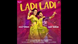 Priya Prakash ladi ladi full video song | Rohit Nandan | Rahul sipligunj | latest Telugu songs 2021