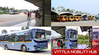 Vyttila Mobility Hub Overall view| Kerala bus stand | kochi ksrtc private bus metro boat service