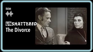Ep 4 Unshattered The Divorce